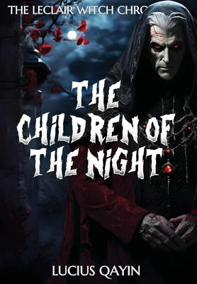The Children of the Night by Qayin, Lucius