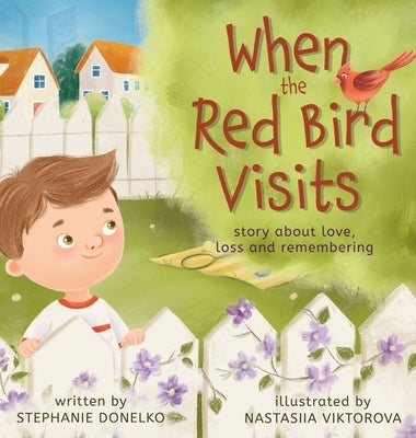 When the Red Bird Visits by Donelko, Stephanie