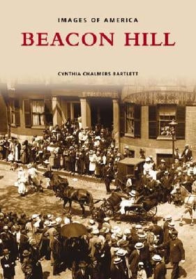 Beacon Hill by Bartlett, Cynthia Chalmers