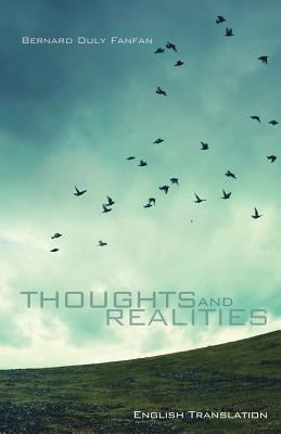 Thoughts and Realities by Fanfan, Bernard Duly
