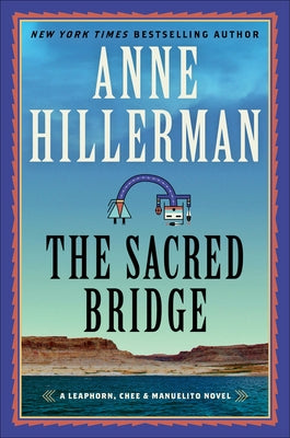 The Sacred Bridge by Hillerman, Anne