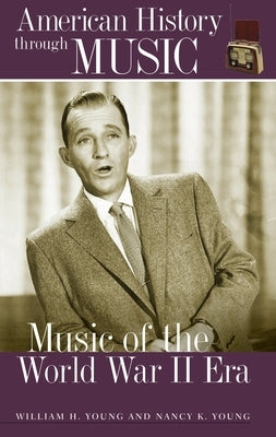 Music of the World War II Era by Young, William H.