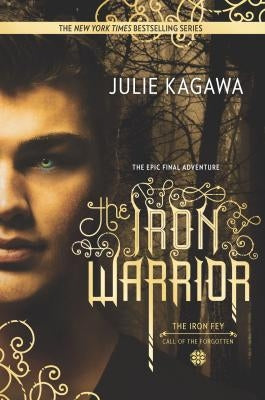 The Iron Warrior by Kagawa, Julie