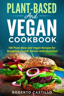 Plant-Base and Vegan Cookbook by Castillo, Roberto