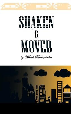 Shaken and Moved by Rasquinha, Mark
