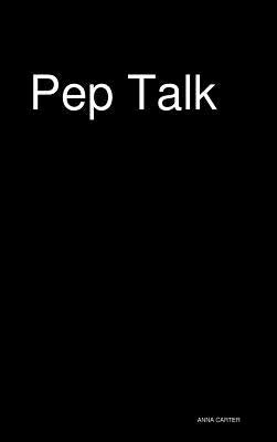 Pep Talk by Carter, Anna