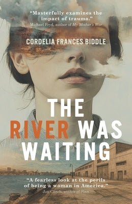 The River Was Waiting by Frances Biddle, Cordelia