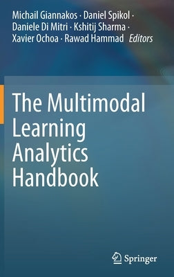The Multimodal Learning Analytics Handbook by Giannakos, Michail