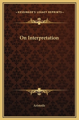 On Interpretation by Aristotle
