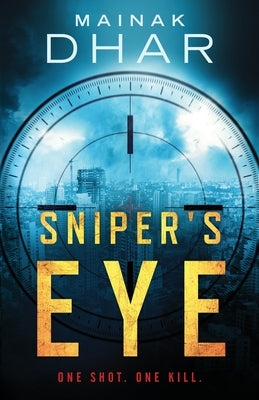 Sniper's Eye by Dhar, Mainak