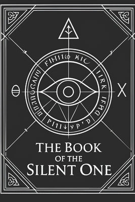 The Book of the Silent One by Camp, C. G.
