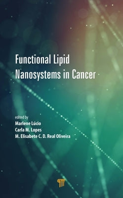 Functional Lipid Nanosystems in Cancer by Lúcio, Marlene