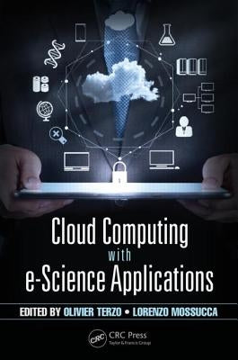 Cloud Computing with E-Science Applications by Terzo, Olivier