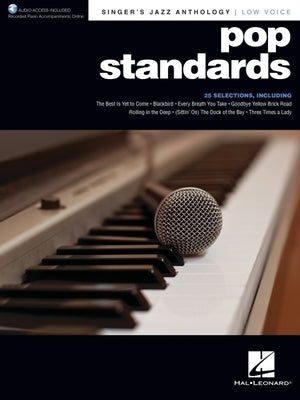 Pop Standards - Singer's Jazz Anthology Low Voice Edition with Recorded Piano Accompaniments by Hal Leonard Corp