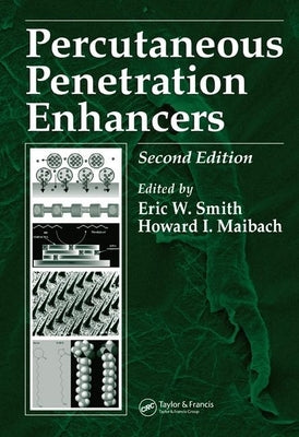 Percutaneous Penetration Enhancers by Smith, Eric Wane