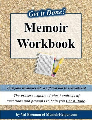 Get it Done! Memoir Workbook by Brennan, Val