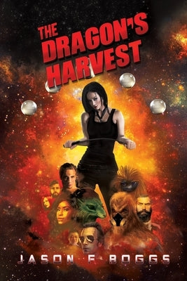The Dragon's Harvest by Boggs, Jason F.