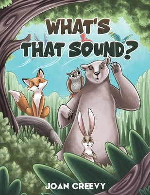 What's That Sound? by Creevy, Joan