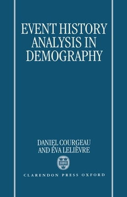 Event History Analysis in Demography by Courgeau, Daniel