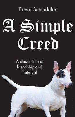 A Simple Creed by Schindeler, Trevor