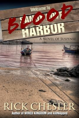 Blood Harbor: A Novel of Suspense by Chesler, Rick
