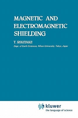 Magnetic and Electromagnetic Shielding by Rikitake, Tsuneji