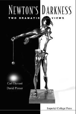 Newton's Darkness: Two Dramatic Views by Djerassi, Carl