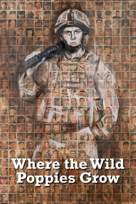 Where the Wild Poppies Grow by Bell, Kevin