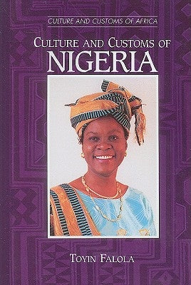 Culture and Customs of Nigeria by Falola, Toyin