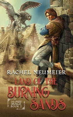 Land of the Burning Sands by Neumeier, Rachel