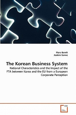 The Korean Business System by Bendt, Flora