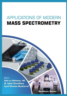 Applications of Modern Mass Spectrometry Volume 1 by Choudhary, M. Iqbal