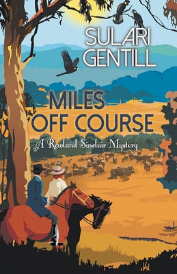 Miles Off Course by Gentill, Sulari