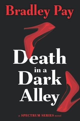 Death in a Dark Alley by Pay, Bradley
