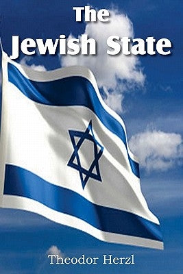 The Jewish State by Herzl, Theodor