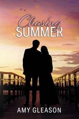 Chasing Summer: Book 2 by Gleason, Amy