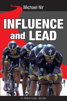 Influence and Lead: Fundamentals for Personal and Professional Growth by Nir, Michael