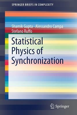 Statistical Physics of Synchronization by Gupta, Shamik