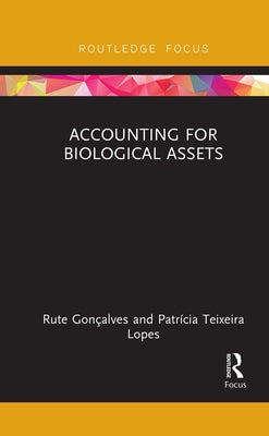 Accounting for Biological Assets by Gonçalves, Rute