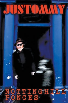 Notting Hill Ponces: Justommy by Kennedy, Tommy, IV
