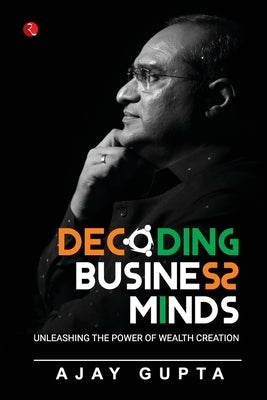 Decoding Business Minds by Gupta, Ajay