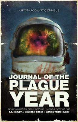 Journal of the Plague Year by Tchaikovsky, Adrian