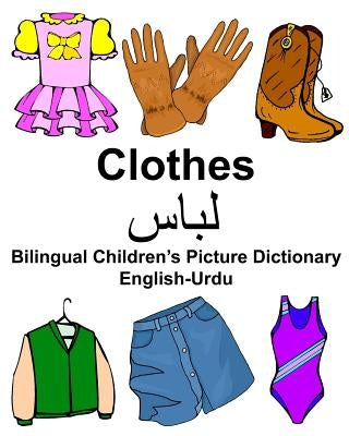 English-Urdu Clothes Bilingual Children's Picture Dictionary by Carlson, Richard, Jr.