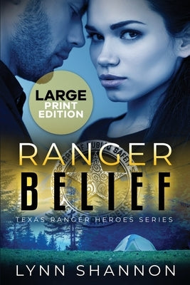Ranger Belief: A Small-town Christian Romantic Suspense by Shannon, Lynn