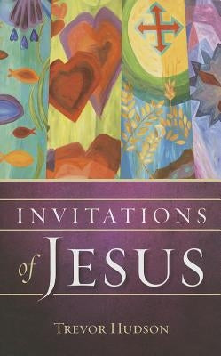 Invitations of Jesus by Hudson, Trevor