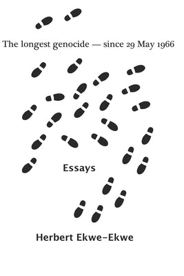 The longest genocide - since 29 May 1966: Essays by Ekwe-Ekwe, Herbert
