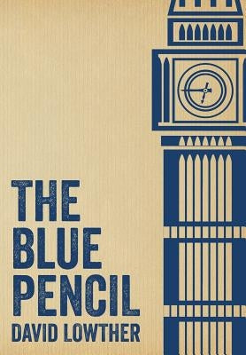 The Blue Pencil by Lowther, David