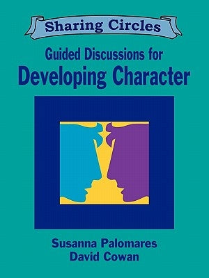 Guided Discussions for Developing Character by Palomares, Susanna