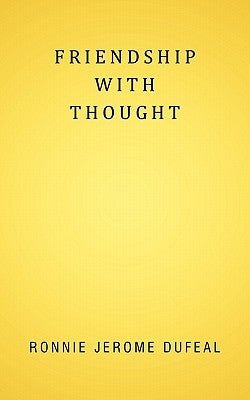Friendship with Thought by Dufeal, Ronnie Jerome