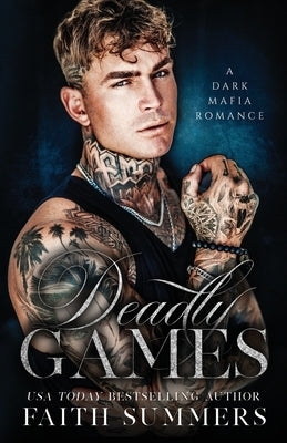 Deadly Games: A Dark Mafia Romance by Gray, Khardine